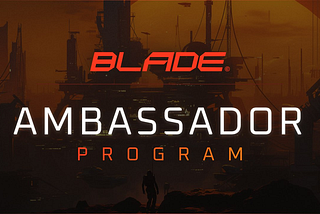 Blade Games Ambassador Program Application is Now LIVE!