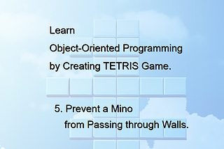 Learn Object-Oriented Programming In JavaScript by Creating Tetris. (5)