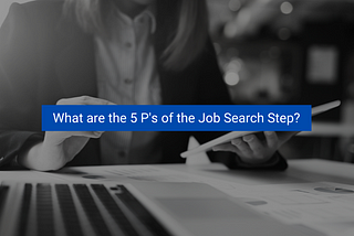 <img src=”image.png” alt=”what-are-the-5-p’s-of-the-job-search-step”>