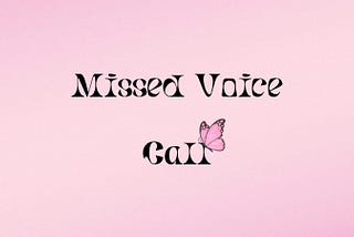 Missed Voice Call