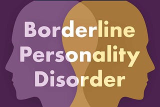 Understanding Borderline Personality Disorder: 4 Essential Facts