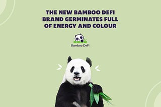 The new Bamboo DeFi brand germinates full of energy and colour