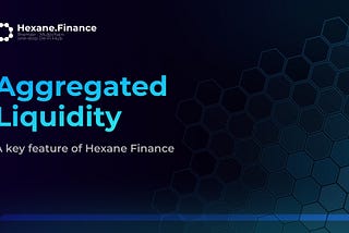 Aggregated Liquidity in Hexane Finance.