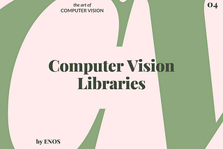 Computer Vision Libraries in Python