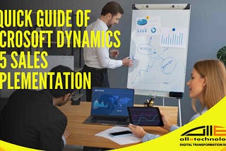 A Quick Guide to Microsoft Dynamics 365 Sales Implementation