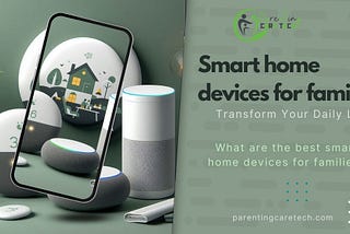 🌍 The Ultimate Guide to the Best Smart Home Devices for Families 🏡✨