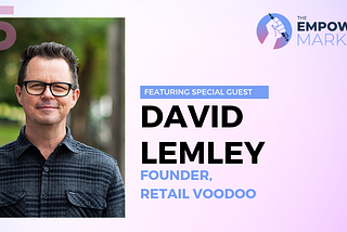 Marketing Food and Beverage Naturally | David Lemley of Retail Voodoo