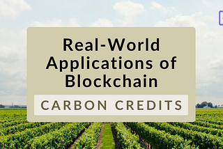 Blockchain’s Next Big Fix: Carbon Credits