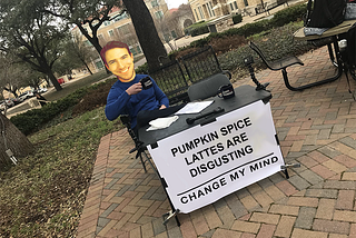 I Dare You to Change My Mind About Disgusting Pumpkin Spice Lattes