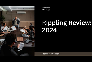 Rippling Review: Deskundige Mening 2024