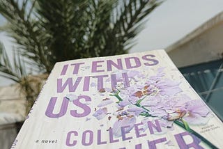 It Ends With Us, It Starts With Us — A Brief Review
