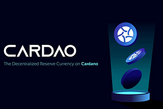 Why CARDAO chose Cardano?