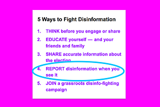 5 Ways to Fight Disinformation, with a circle around “Report disinformation when you see it”