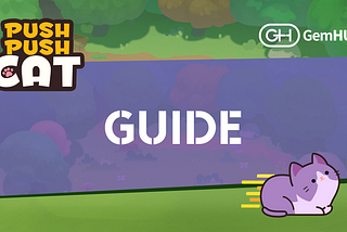 Push Push Cat — Play & Earn Guide