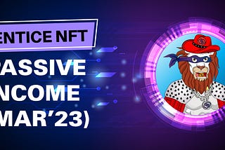 Entice NFT Passive Income Distribution of Mar 2023