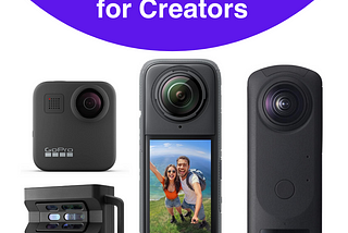 10 Best 360 Cameras for Creators