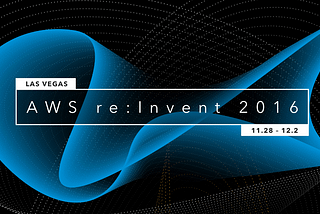 Takeaways and Ramblings from AWS re:Invent 2016