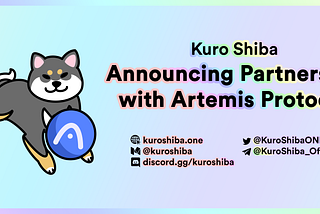 Artemis Protocol is Now Kuro Shiba’s Official Partner for Token Staking!