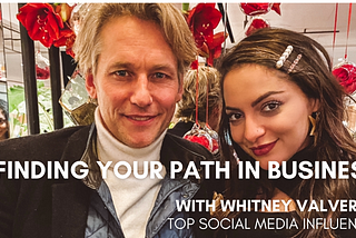 “How to find your path in business by doing what you love” podcast interview with influencer…