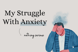 My Struggle With Anxiety
