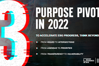 3 Pivots for Purpose Communications in 2022