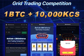KuCoin & BitUniverse Grid Trading Competition: 1 BTC and 10,000+ KCS