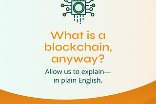 What is a Blockchain?