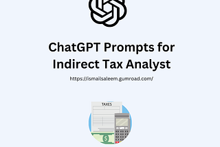 ChatGPT Prompts for Indirect Tax Analysts: Boosting Efficiency and Insight
