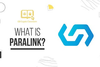 What is Paralink Network and What Is It Aiming to Achieve?