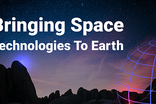 Bringing Space Technologies to Earth