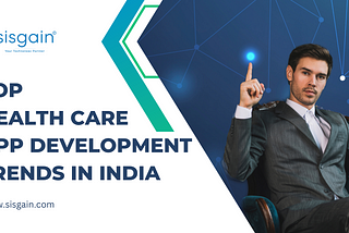 Top Health Care App Development Trends in India