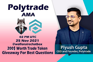 Wolfonaire Chatbox : AMA With Polytrade (25th November, 2021)