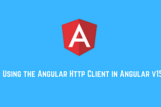 Using the Angular Http Client in Angular v15