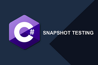 Snapshot Testing in C#