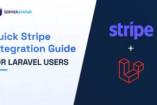 Quick Stripe Integration Guide for Laravel Users