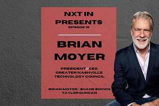 Nashville moving from Music City to the next Tech Hub: Conversation with NTC CEO Brian Moyer