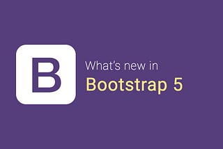 Bootstrap 5 released😯