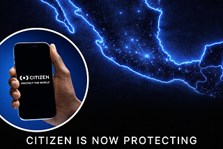 Real-Time Safety App Citizen Expands International Footprint with Launch in Mexico