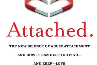 It’s Almost V Day, Do You Know Your Attachment Syle?