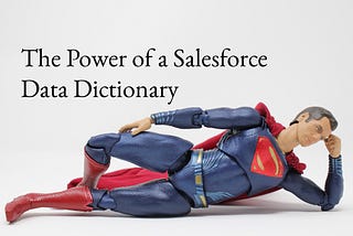 The Power of a Salesforce Data Dictionary