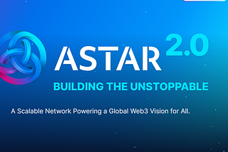 Astar Network- Through The Eyes of A Stranger (Ep:3)-Astar 2.0-