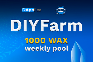 DIYFarm — 1000 WAX Pool For Defi Farming