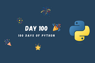 The Grand Finale: Wrapping Up Our 100 Days of Python Journey