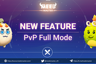 Meeb Master New Feature: PvP Full Mode