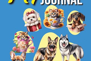 Furry Journal: Take Care of Your Pet, Document Your Pet’s Journey