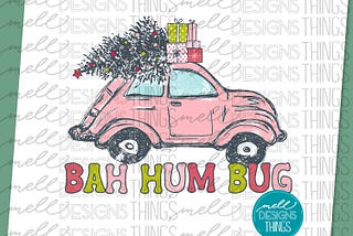 Bah Hum Bug Christmas Design | PNG File, Sublimation Design, Digital Download, T-shirt Design