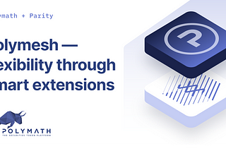 Polymesh — Flexibility through Smart Extensions
