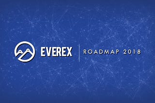 Roadmap of Everex 2018
