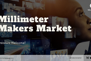 Millimeter Makers Market