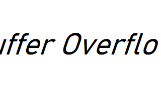 Buffer Overflow/Overrun: Web App Security